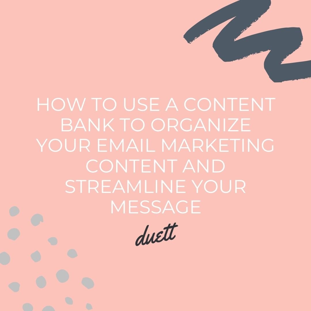 How to Use a Content Bank to Organize Your Email Marketing Content and Streamline Your Message