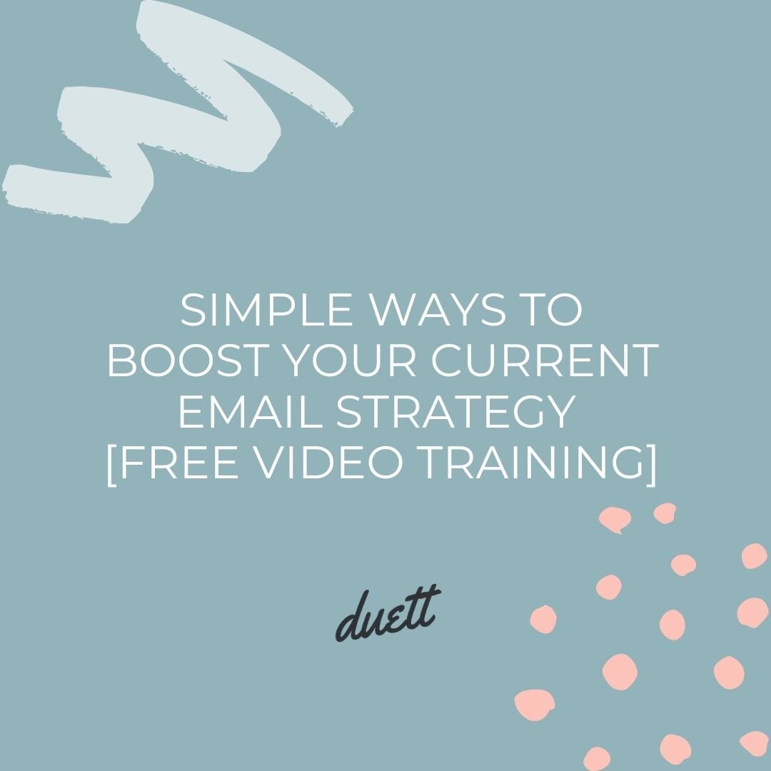Simple Ways to Boost Your Current Email Strategy [Free Video Training]
