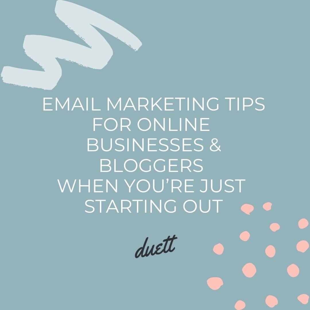 Email Marketing Tips for Online Businesses &amp; Bloggers When You’re Just Starting Out