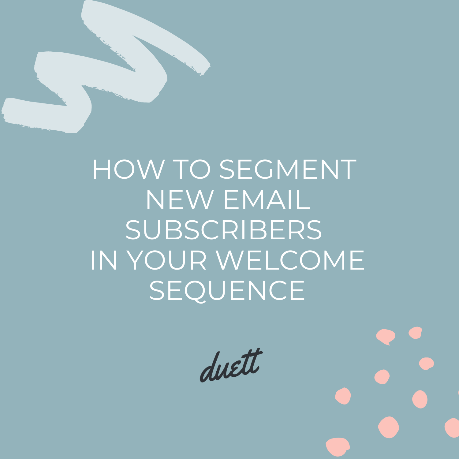 How to Segment New Email Subscribers in Your Welcome Sequence