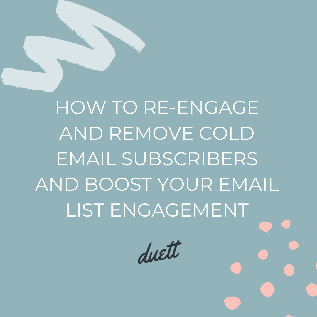 How to Re-engage and Remove Cold Email Subscribers and Boost Your Email List Engagement