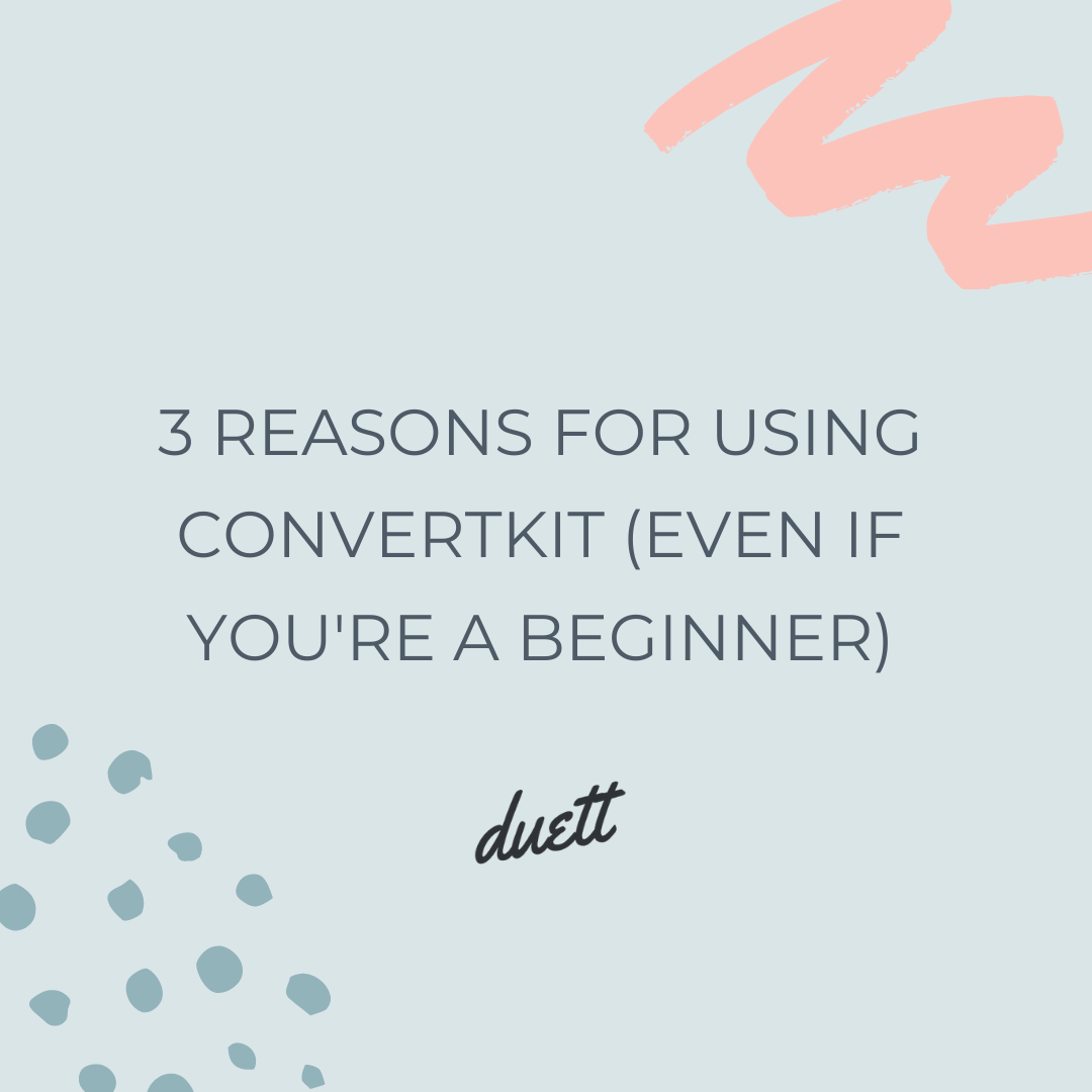 3 Reasons For Using ConvertKit (Even If You're A Beginner)