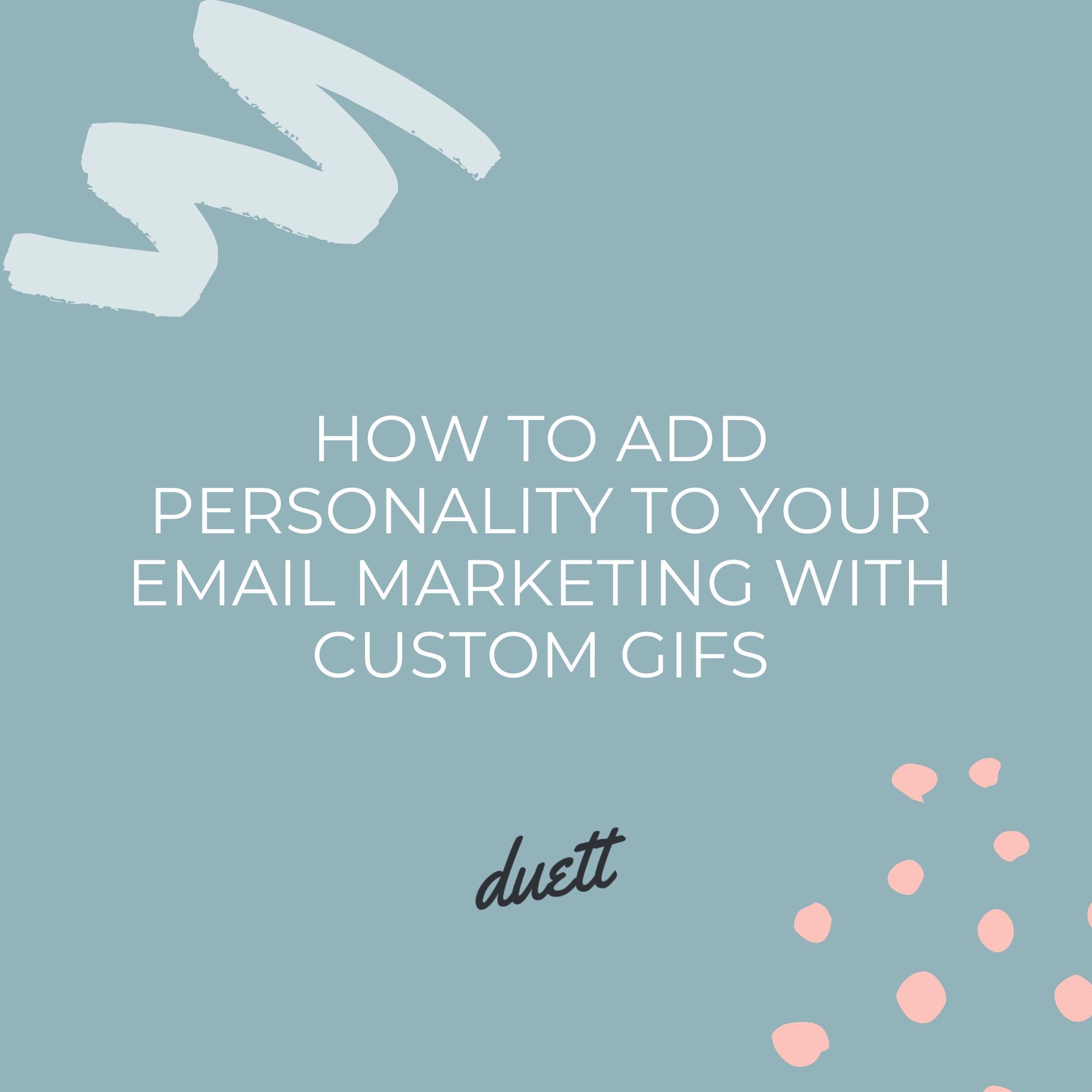 How to Add Personality to your Email Marketing with Custom Gifs