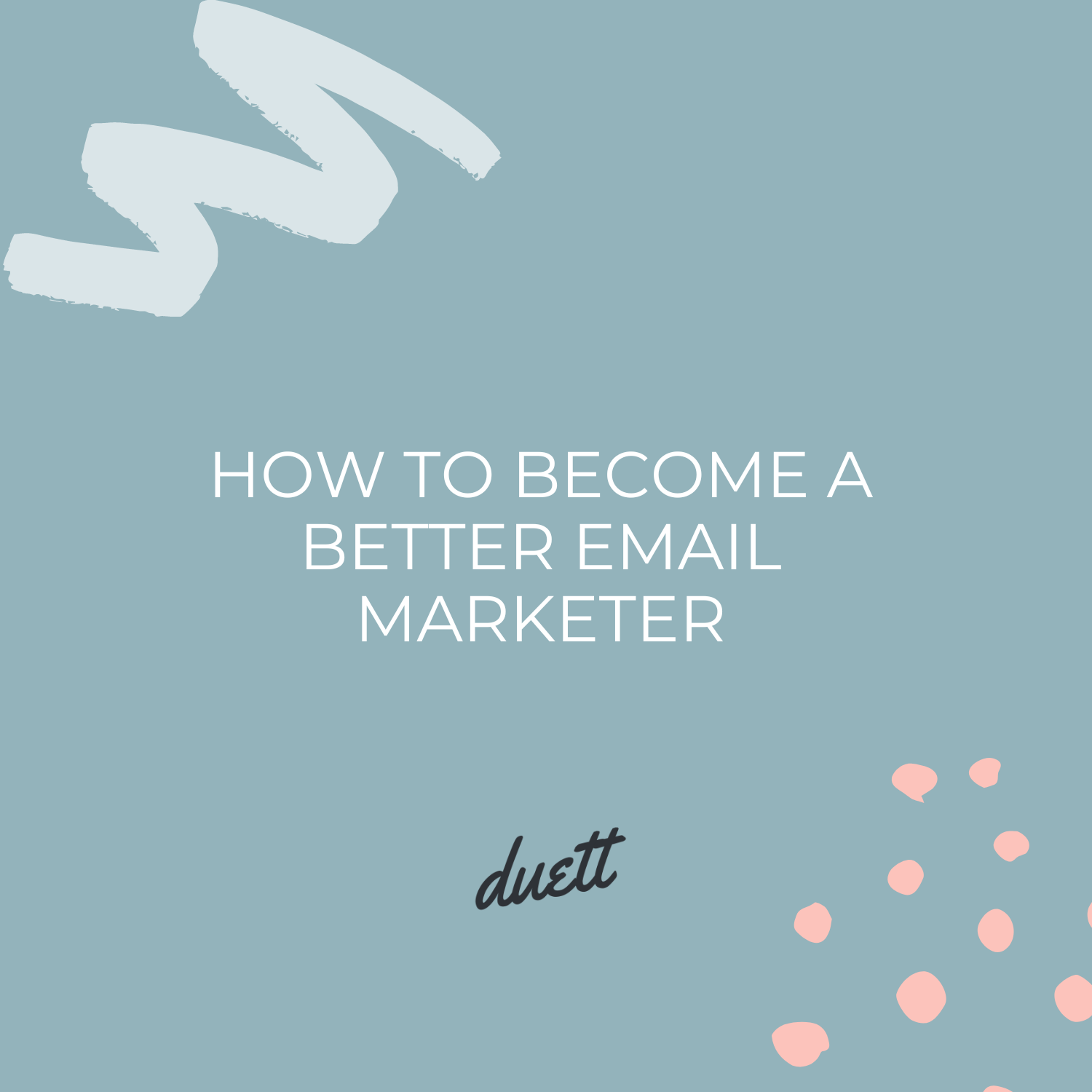 Attentive Email Marketing: 4 Steps to Becoming a Better Email Marketer